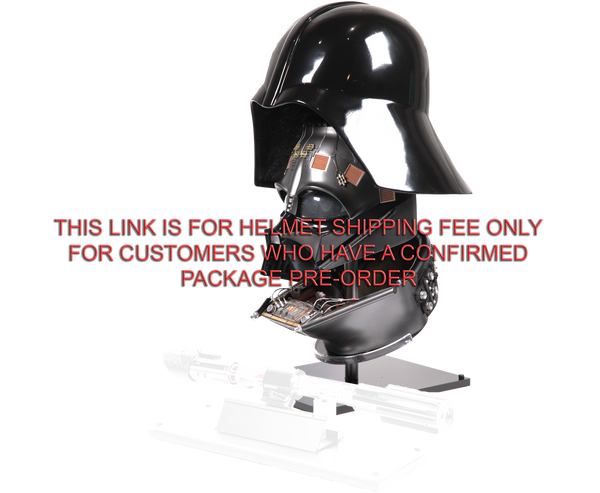 DARTH VADER REVEAL HELMET & LIGHTSABER - PACKAGE - HELMET SHIPPING FEE