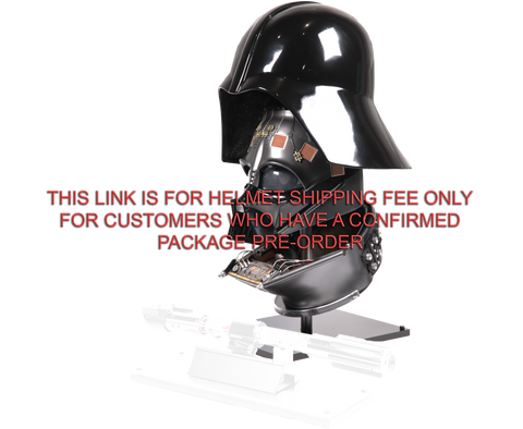 DARTH VADER REVEAL HELMET & LIGHTSABER - PACKAGE - HELMET SHIPPING FEE