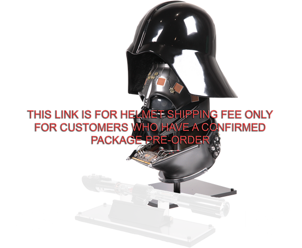 DARTH VADER REVEAL HELMET & LIGHTSABER - PACKAGE - HELMET SHIPPING FEE