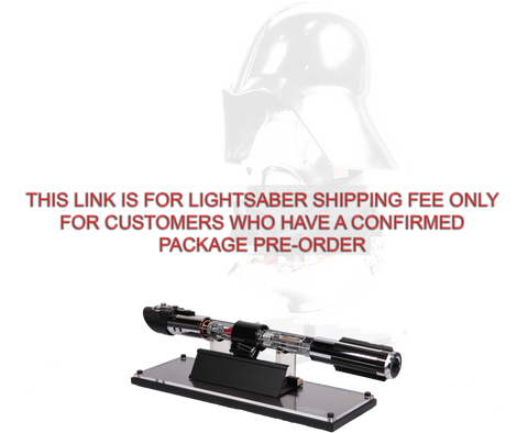 DARTH VADER REVEAL HELMET & LIGHTSABER - PACKAGE - LIGHTSABER SHIPPING FEE